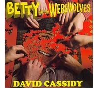 Betty&Werewolves - David Cassidy [VINYL]