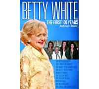 Betty White: The First 100 Years