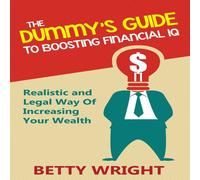 Betty Wright The Dummy's Guide To Boosting Financial IQ: Realistic & Legal Betty Wright Multicolor