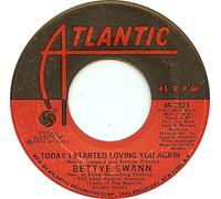 Bettye Swann - Today I Started Loving You Again / I'd Rather Go Blind