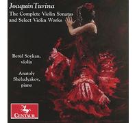 Betul Soykan and Anatoly Sheludyakov - Joaquin Turina: The Complete Violin Sonatas and Select Violin Works