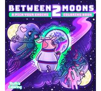 Between 2 Moons Coloring Book, Pick Your Ending Coloring Book, Hand-Drawn Illustrations, Quirky Coloring Book for Relaxation and Stress Relief (Easy Coloring Books)