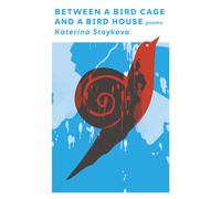 Between a Bird Cage and a Bird House : Poems