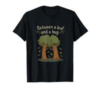 Between a Leaf and a Hug Forest Cottagecore Design T-Shirt