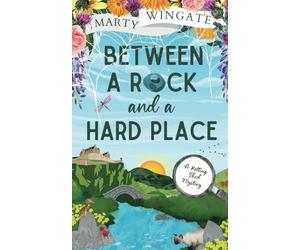 BETWEEN A ROCK AND A HARD PLACE an utterly charming English garden murder mystery (The Potting Shed Mysteries)