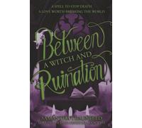 Between a Witch and Ruination (Lore of the High Kingdom)