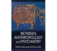 Between Anthropology and Psychiatry