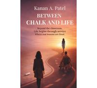 BETWEEN CHALK AND LIFE: Beyond the classroom, Life begins through service. Where real lessons are lived.