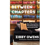 Between Chapters : How I Started Over, Took Some Chances, and Found the Plot