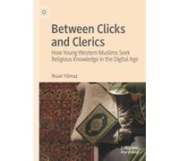 Between Clicks and Clerics: How Young Western Muslims Seek Religious Knowledge in the Digital Age