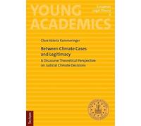 Between Climate Cases and Legitimacy: A Discourse Theoretical Perspective on Judicial Climate Decisions