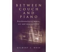 Between Couch and Piano: Psychoanalysis, Music, Art and Neuroscience
