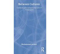 Between Cultures: Continuity and Change in the Lives of Young Asians
