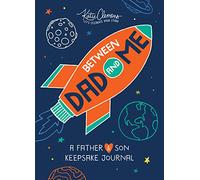 Between Dad and Me: A Father and Son Keepsake Journal