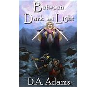 Between Dark and Light (The Brotherhood of Dwarves)