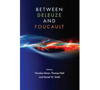 Between Deleuze and Foucault