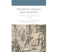 Between Design and Making: Architecture and Craftsmanship, 1630-1760