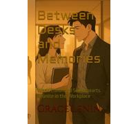 Between Desks and Memories: When Childhood Sweethearts Reunite in the Workplace