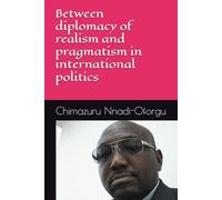 Between diplomacy of realism and pragmatism in international politics