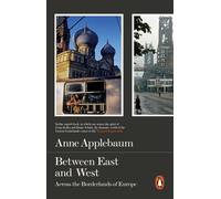 Between East and West: Across the Borderlands of Europe – Penguin Books