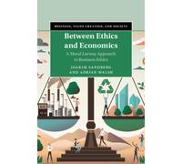 Between Ethics and Economics : A Moral Leeway Approach to Business Ethics