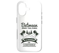 Between Every Two Pines Is A Doorway To A New World Case for iPhone 17