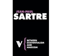 Between Existentialism and Marxism