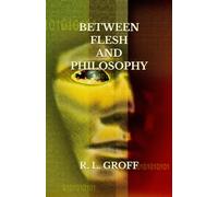 Between Flesh and Philosophy