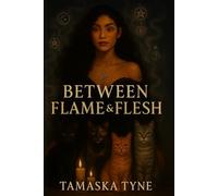 Between Flesh & Flame (Lumen Hollow Trilogy)