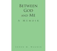 Between God and Me: A Memoir