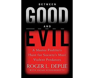 Between Good And Evil: Hunting Society's Most Violent Predators