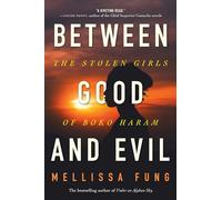 Between Good and Evil: The Stolen Girls of Boko Haram