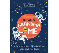 Between Grandma and Me: A Grandmother and Grandson Keepsake Journal