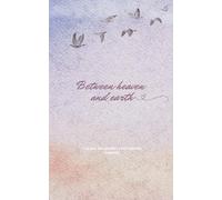 Between Heaven and Earth: A 14-Day Devotional for Grieving Parents