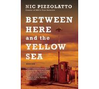 Between Here and the Yellow Sea