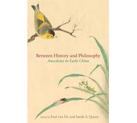 Between History and Philosophy: Anecdotes in Early China (SUNY series in Chinese Philosophy and Culture)