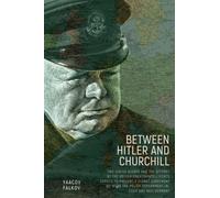 Between Hitler and Churchill : Two Jewish Agents and the Attempt by the British Counterintelligence Service to Prevent a Secret Agreement between the Polish Government-in-Exile and Nazi Germany