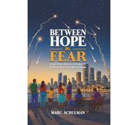 BETWEEN HOPE & FEAR: Israel from Oslo to October 7: Politics, War, and Reinvention
