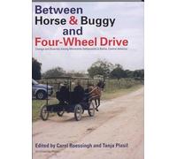 Between Horse and Buggy and Four-Wheel Drive: Change and Diversity Among Mennonite Settlements in Belize, Central America