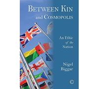 Between Kin and Cosmopolis: An Ethic of the Nation