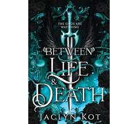 Between Life and Death (Between Life and Death Series)