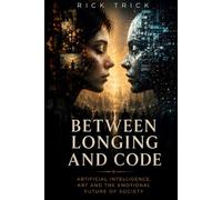 Between Longing and Code: Artificial Intelligence, Art and the Emotional Future of Society