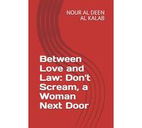 Between Love and Law: Don't Scream, a Woman Next Door