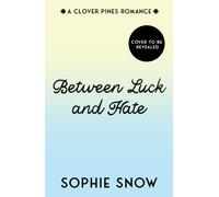 Between Luck and Hate: Book 2 (Clover Pines)