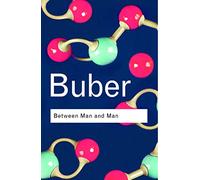 Between Man and Man: Between Man and Man (Routledge Classics)