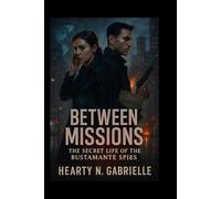 Between Missions: The Secret Life of the Bustamante Spies