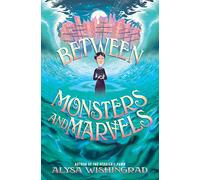 Between Monsters and Marvels