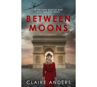 Between Moons (Women in War)