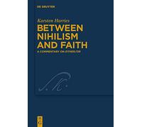 Between Nihilism and Faith: A Commentary on Either/Or: 21 (Kierkegaard Studies. Monograph Series, 21)