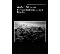 Between Nothingness and Paradise